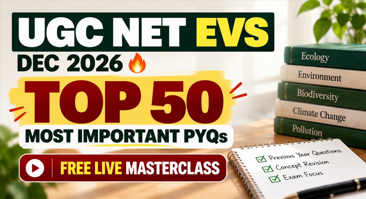UGC NET EVS DEC 2026 🔥 TOP 50 MOST IMPORTANT PYQs | FREE LIVE MASTERCLASS